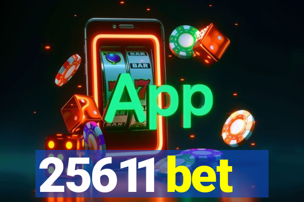 25611 bet